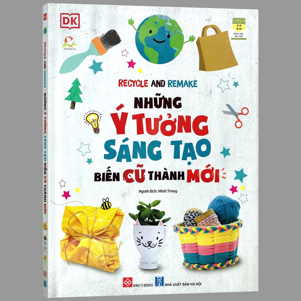 Sách - Recycle And Remake - Những Ý Tưởng Sáng Tạo Biến Cũ Thành Mới