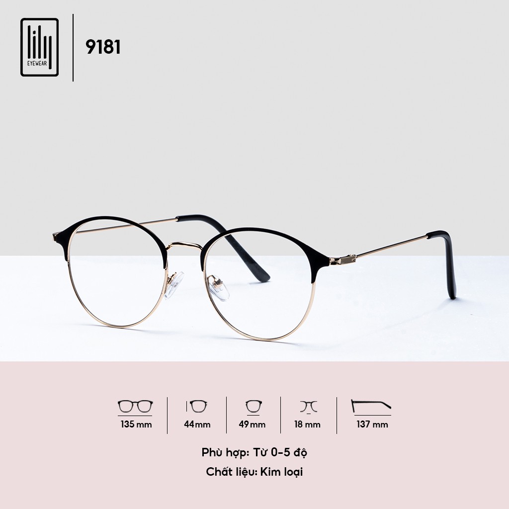 Gọng kính kim loại nam nữ Lilyeyewear mắt tròn thanh mảnh phù hợp mặt nhỏ 9181