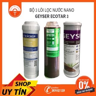 Bộ 3 lõi lọc Máy Lọc nước Nano Geyser Ecotar 3