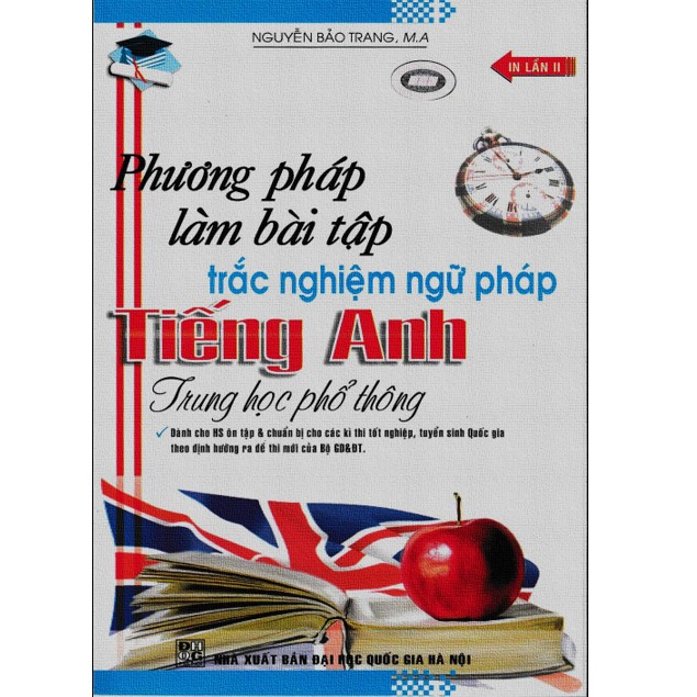 Sách - Phương Pháp Làm Bài Tập Trắc Nghiệm Ngữ Pháp Tiếng Anh Trung Học Phổ Thông