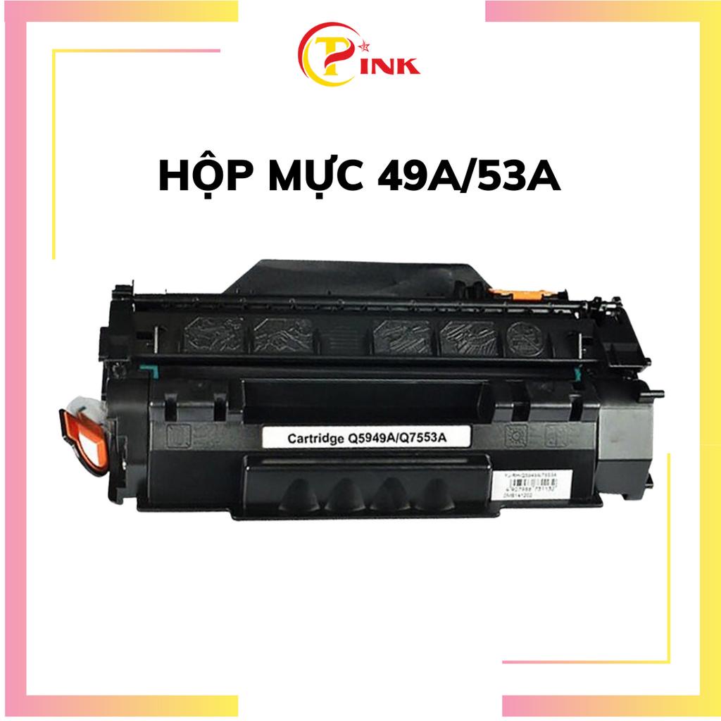 Hộp mực 49a/53a siêu tốt dùng cho máy 3300/HP1320/HP2014/2015