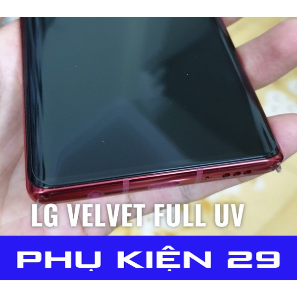 [LG Velvet] Kính cường lực FULL màn FULL keo UV Bulletproof