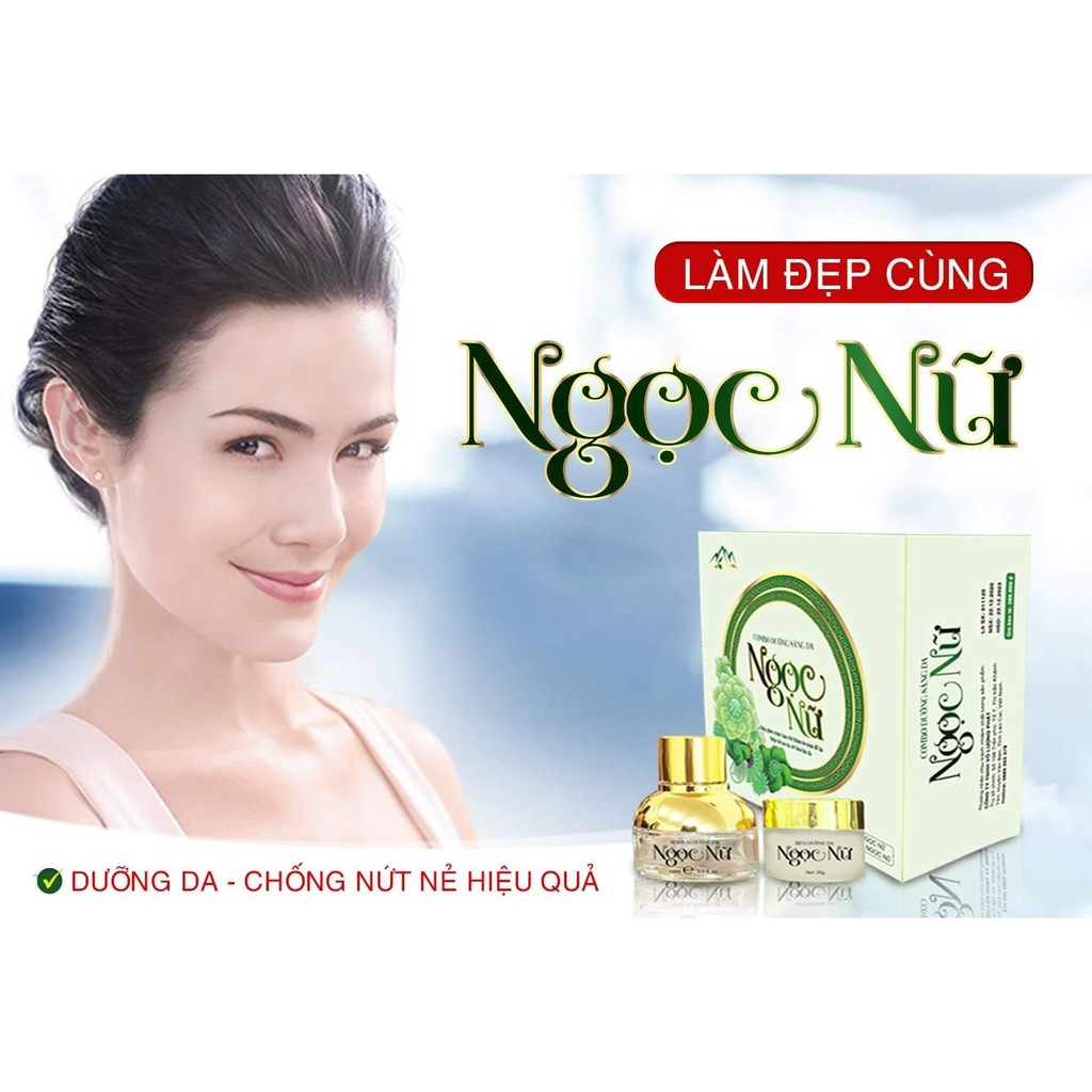 ComBo DƯỠNG DA NGỌC NỮ giúp bạn có làn da trắng sáng tự nhiên