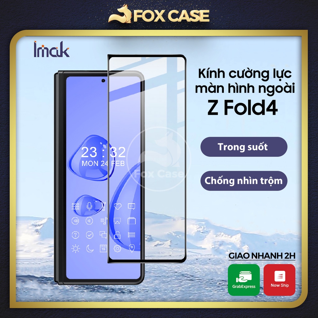 Cường lực Samsung Z Fold 4, Z Fold4 trong suốt cao cấp Imak, cường lực chống nhìn trộm cho màn hình ngoài - Fox Case