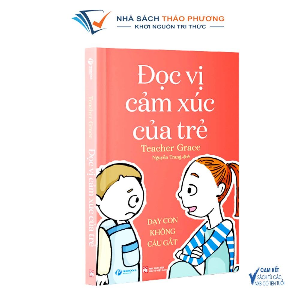 Sách - Đọc Vị Cảm Xúc Của Trẻ - Dạy Con Không Cáu Gắt