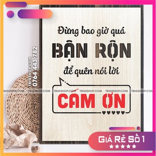 [Tranh danh ngôn đẹp nhất] Tran gỗ TBIG - Tạo động lực mẫu câu "đừng bao giờ quá bận rộn để quên nói lời cám ơn"