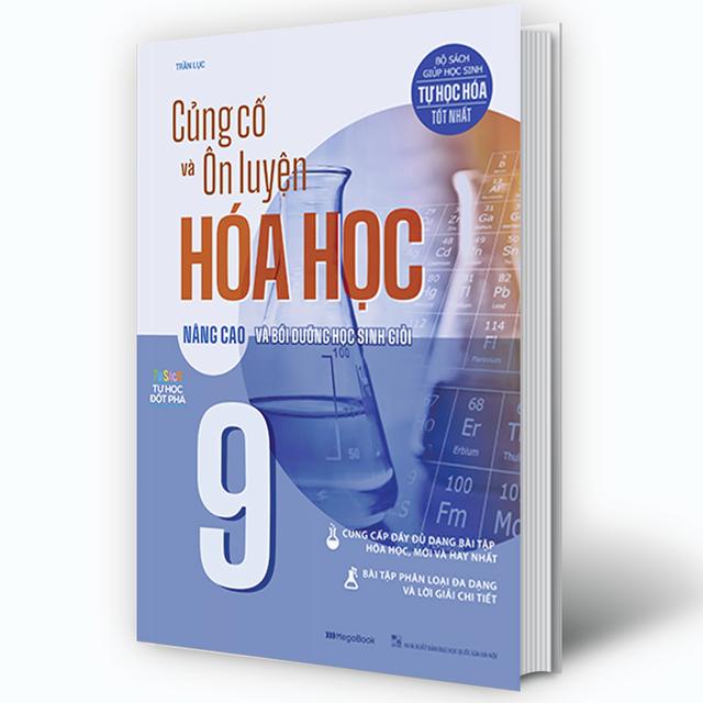 Sách - Củng Cố Và Ôn Luyện Hóa Học 9 ( Nâng Cao Và Bồi Dưỡng Học Sinh Giỏi )