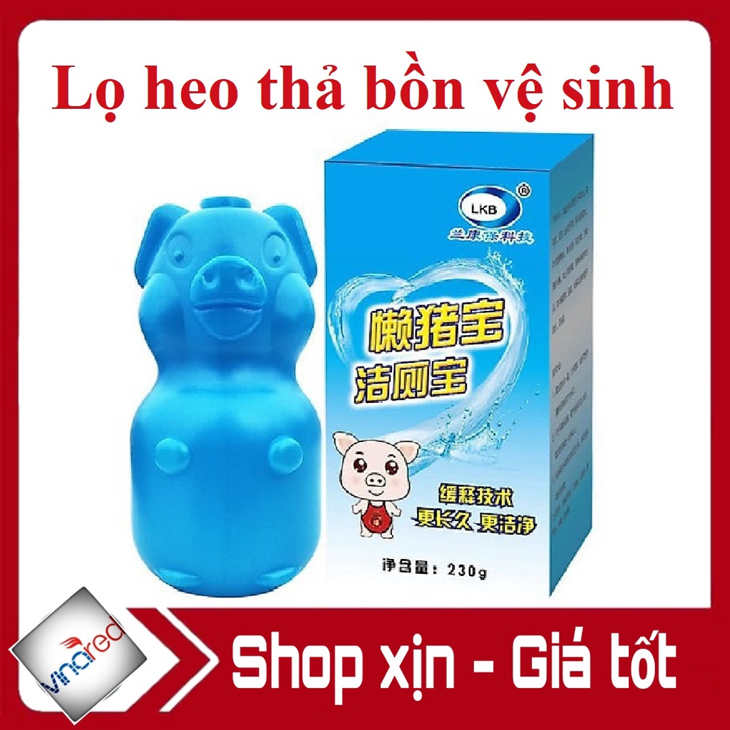 Con heo thả bồn cầu diệt khuẩn - khử mùi hôi siêu mạnh