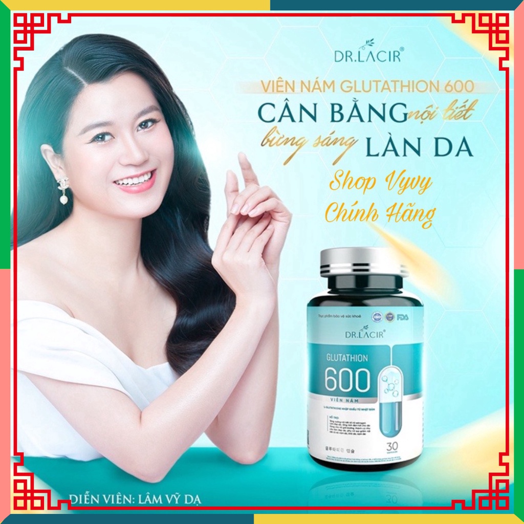 XẢ SỐC -  viên uống trắng da ngừa nám Glutathion 600 dr.lacir
