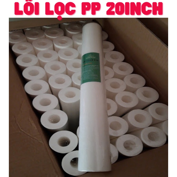 LÕI SỐ 1 PP 20inch DÙNG THAY THẾ CHO MÁY LỌC,LỌC THÔ 20inch