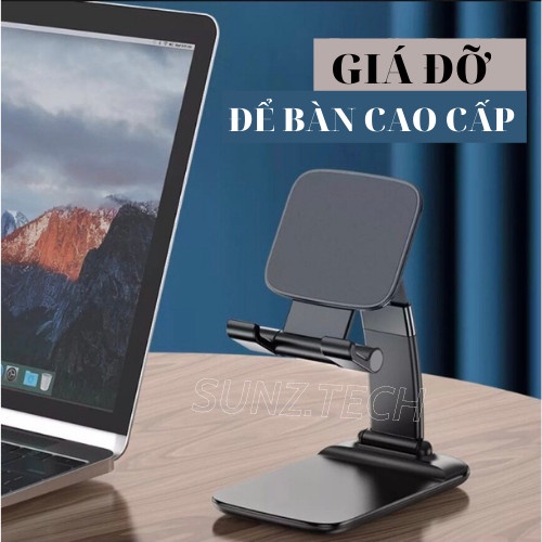 Giá đỡ điện thoại, ipad cao cấp để bàn thông minh gấp gọn, kệ đỡ máy tính bảng đa nặng tiện lợi sử dụng