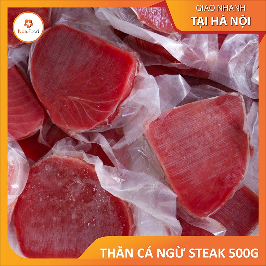 Thăn Cá Ngừ Tươi Cắt Miếng Steak Túi 500G - Hải Sản Cao Cấp NatuFood [Chỉ Giao HN]
