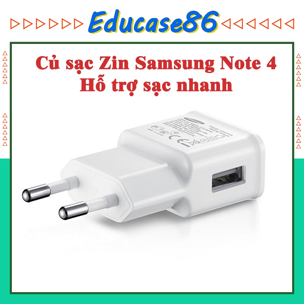 Củ Sạc SAMSUNG NOTE 4 Hỗ Trợ Sạc Nhanh Zin Chính hãng – Educase86
