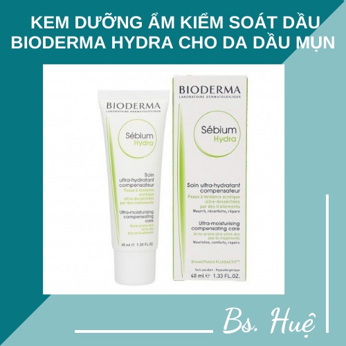 ✅ [Chính hãng] Kem dưỡng ẩm cho da dầu Bioderma hydra sebium 40ml