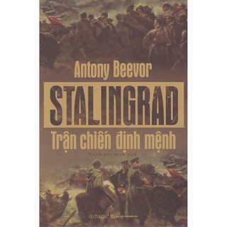 Sách - Stalingrad - Trận chiến định mệnh