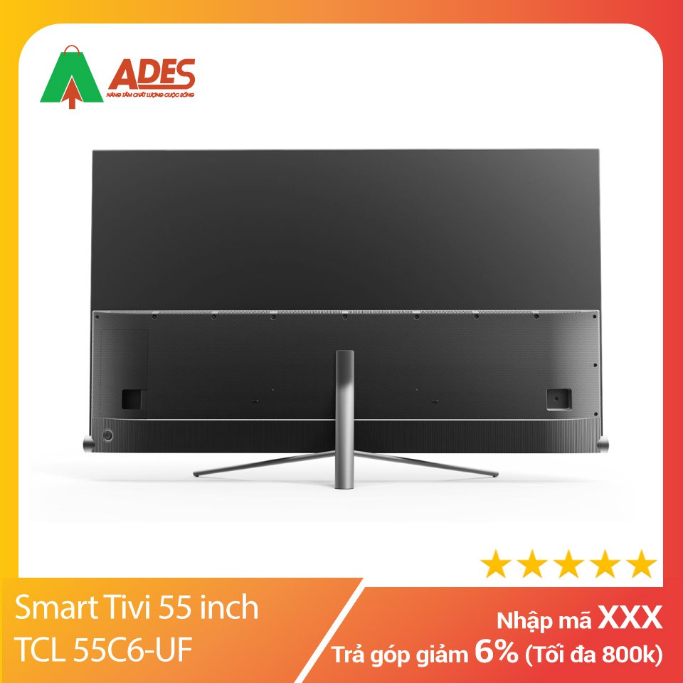 [ CHÍNH HÃNG ] Smart Tivi 55 inch TCL 55C6-UF, 4K ULTRA HD