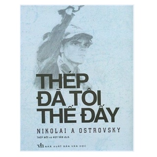 Sách - thép đã tôi thế đấy - nxb văn học