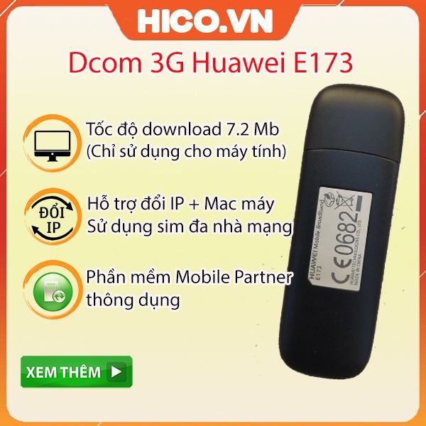 Dcom 3G Huawei E173 Tốc Độ 7.2Mb USB - Hỗ Trợ Đổi Ip Mạng + Mac Cực Tốt, Các Tool - Phần Mềm Quản Lý Mobile Partnet