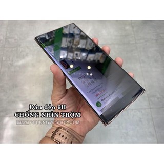 Dán dẻo chống nhìn trộm cho Galaxy Note20/ Note20 ultra / S10 Plus/ Note 9/ Note10/ Note10 Plus (dẻo, dày 6H)