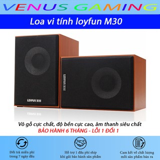 Loa vi tính Loyfun M30 - Vỏ gỗ cực chất - Độ bền cực cao - Âm thanh cực chất - Bảo hành 6 tháng