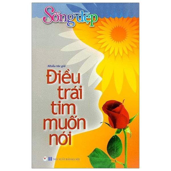 Sách - Tủ Sách Sống Đẹp - Điều Trái Tim Muốn Nói