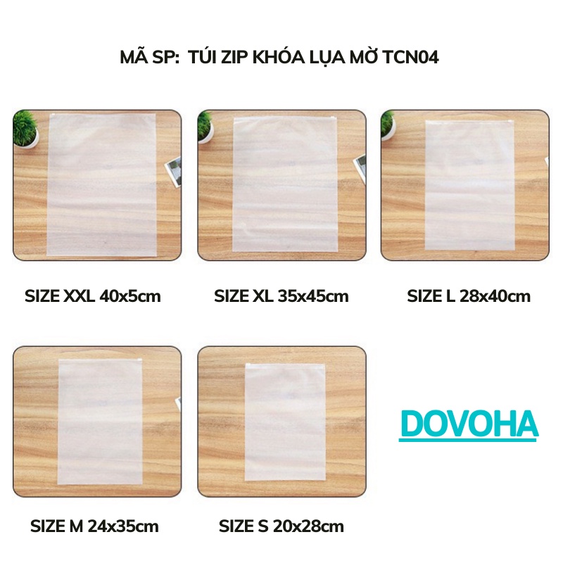 Túi zip khóa lụa mờ để quần áo để đồ cá nhân rất tiện lợi chất dẻo dai nhiều size TCN04 DOVOHA