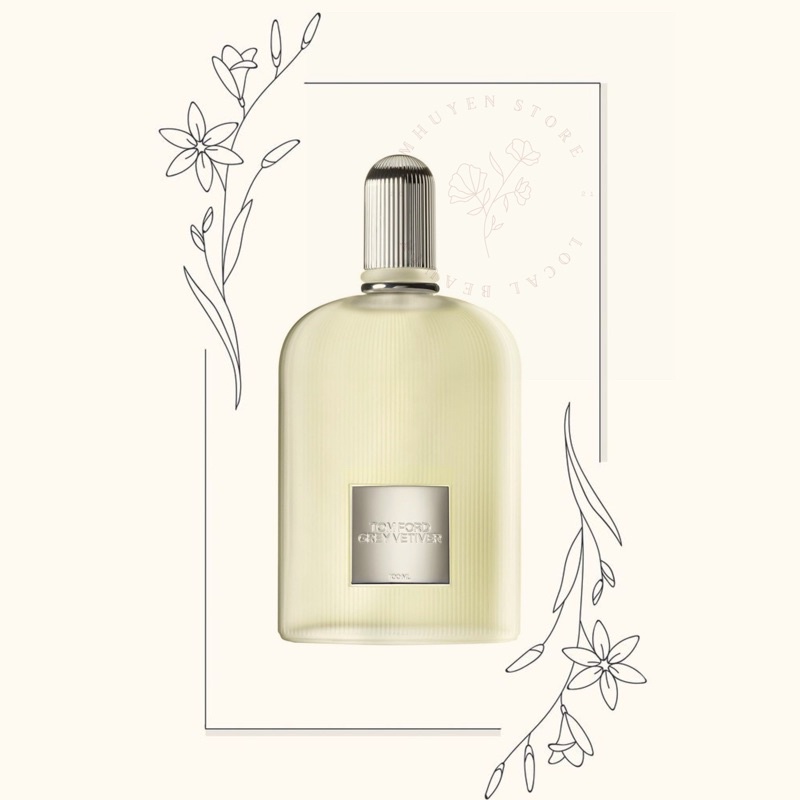 💫 Nước hoa Nam dùng thử Tom Ford Grey Vertiver 𝕄ℍ𝕌𝕐𝔼ℕ 𝕊𝕋𝕆ℝ𝔼