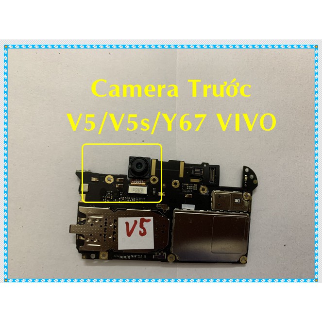 Camera trước V5,V5s,Y67 Vivo