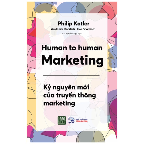 Sách Human To Human Marketing - Kỷ Nguyên Mới Của Truyền Thông Marketing