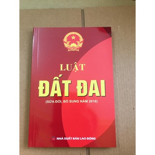Sách - Luật Đất Đai (Sửa Đổi, Bổ Sung Năm 2018)