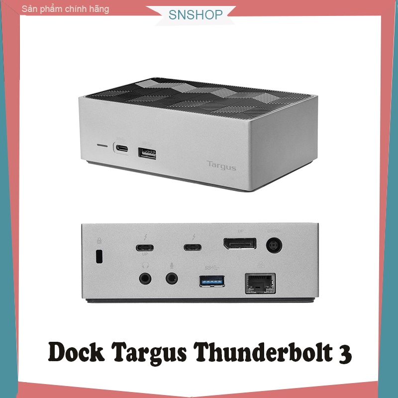 Dock Targus Thunderbolt 3 (DOCK220) - Đế cắm xuất Màn 4K Kép 60Hz sạc 85W dùng cho máy M. a. c.O.S, Windows, Linus