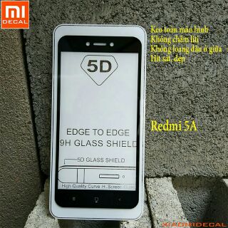 Dán kính 5D full màn Xiaomi redmi 5A - Full keo