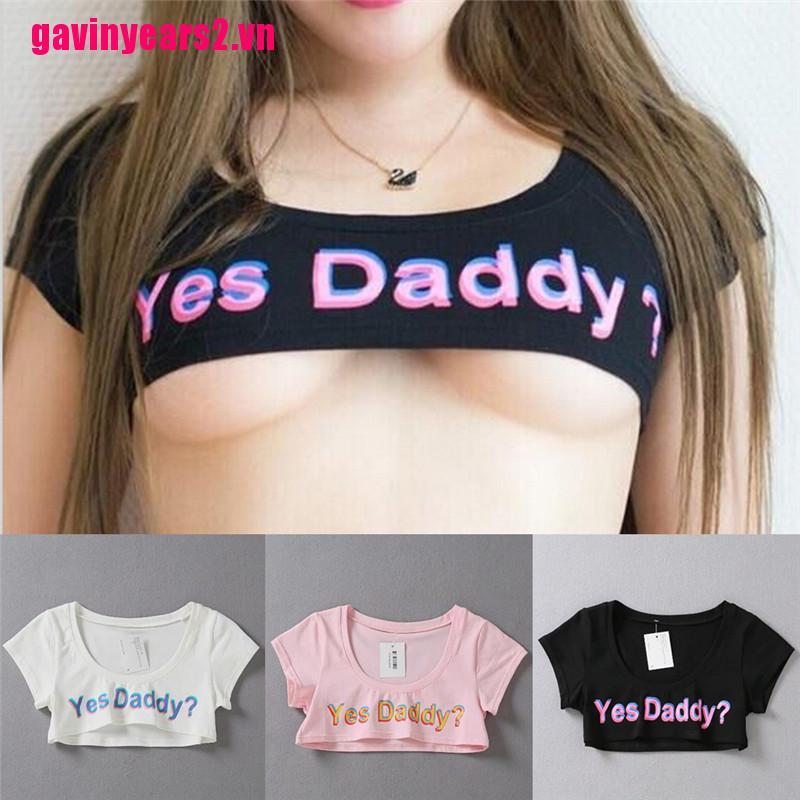 Áo Crop Top Nữ In Chữ Yes Daddy 3d Dễ Thương Thời Trang Mùa Hè 2017