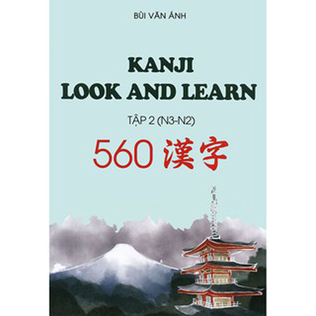 Sách Tiếng Nhật - Kanji Look And Learn Tập 2 N3.N2 – Bản Nhật Việt ( In Màu )