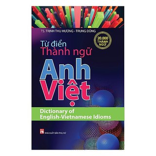 Sách - Từ điển thành ngữ Anh Việt