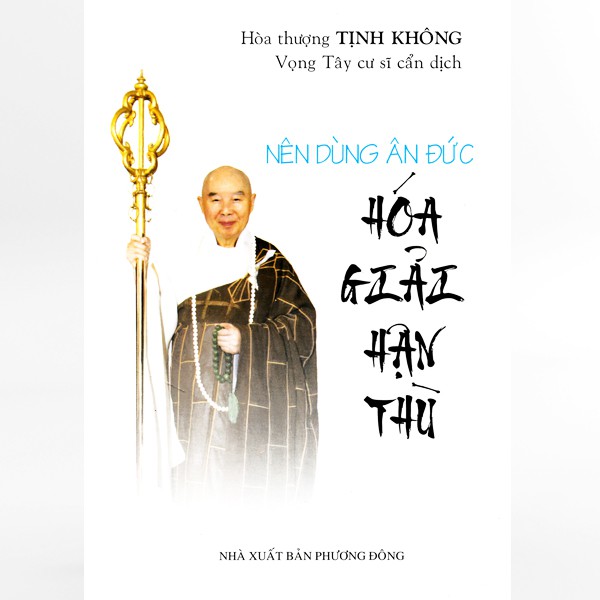 Sách - Nên Dùng Ân Đức Hóa Giải Hận Thù