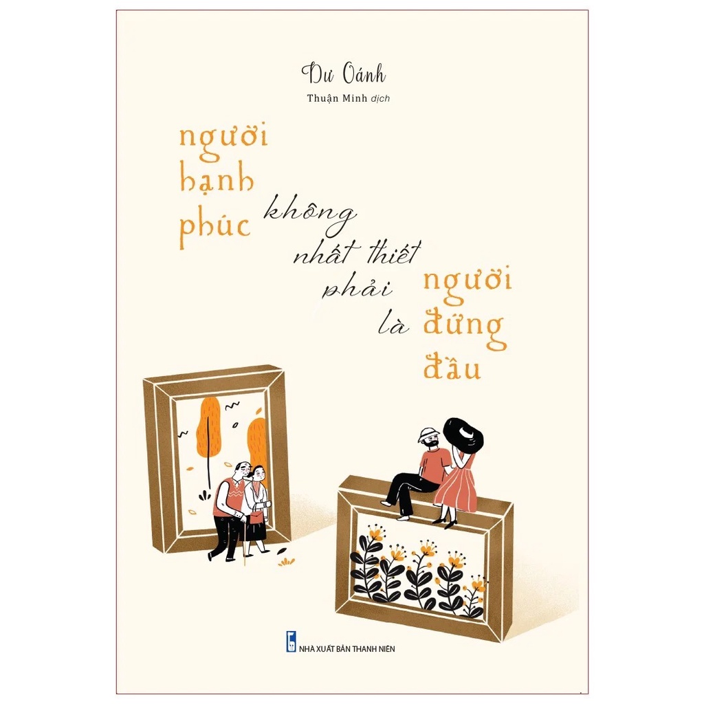 Sách: Người Hạnh Phúc Không Nhất Thiết Phải Là Người Đứng Đầu