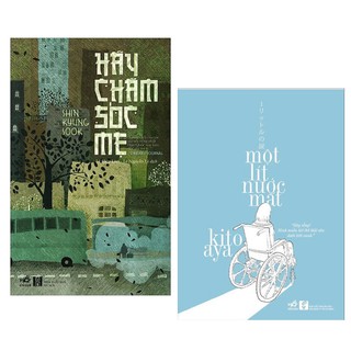 Combo Hãy Chăm Sóc Mẹ + Một Lít Nước Mắt