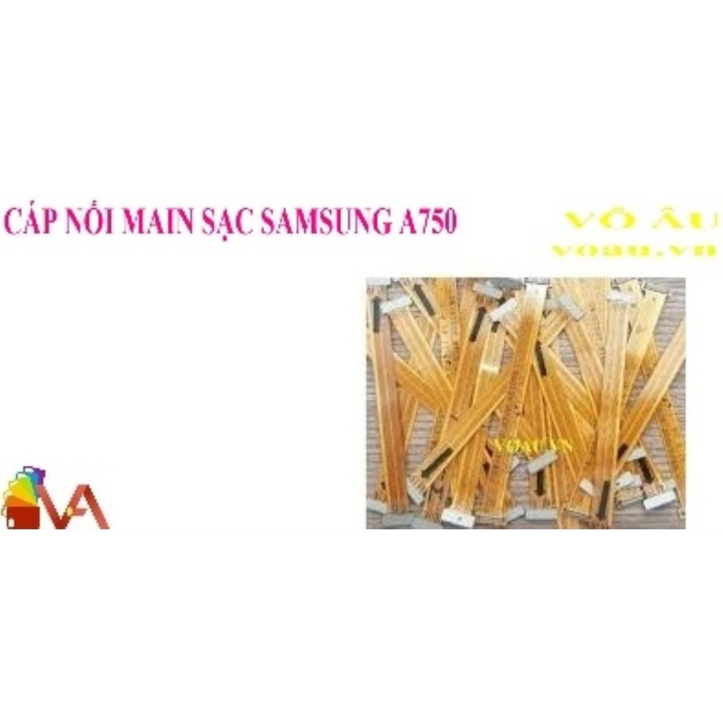 CÁP NỐI MAIN SẠC SAMSUNG A750
