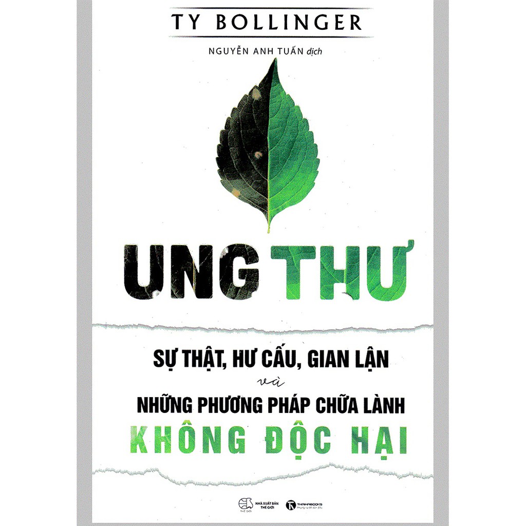 Sách - Ung Thư - Sự Thật, Hư Cấu, Gian Lận Và Những Phương Pháp Chữa Lành Không Độc Hại