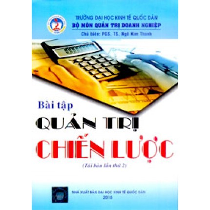 [ Sách ] bài tập quản trị chiến lược - Đại học kinh tế quốc dân