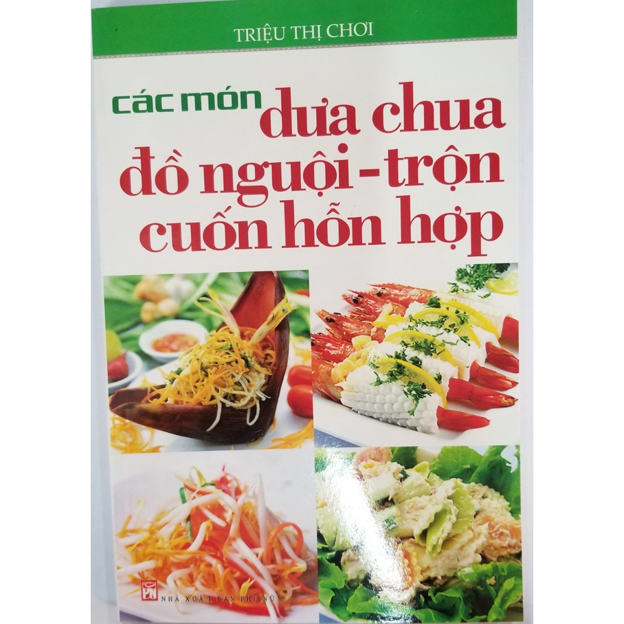 Sách- Các Món Dưa Chua Đồ Nguội- Trộn Cuốn Hỗn Hợp