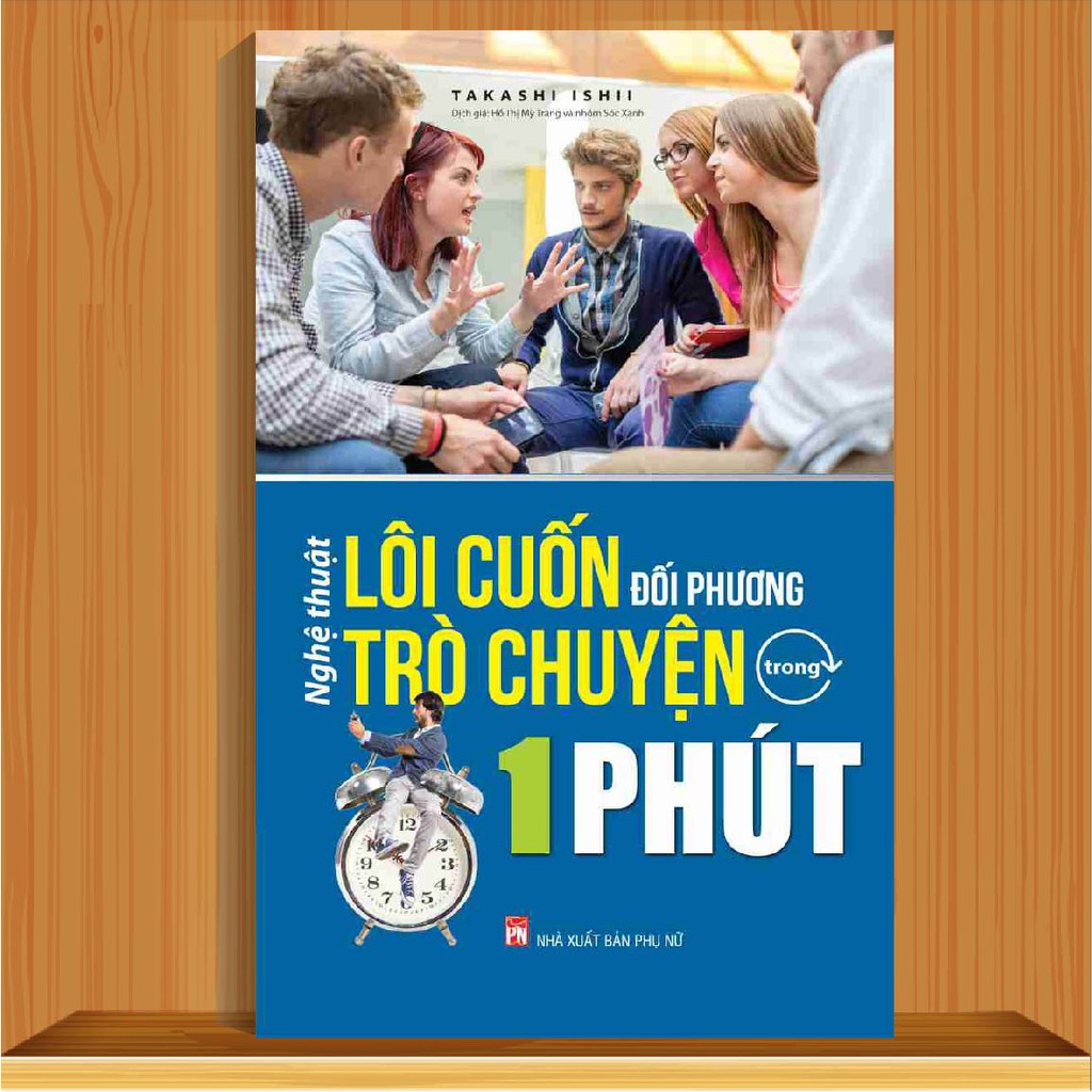Sách - Nghệ Thuật Lôi Cuốn Trò Chuyện Trong 1 Phút