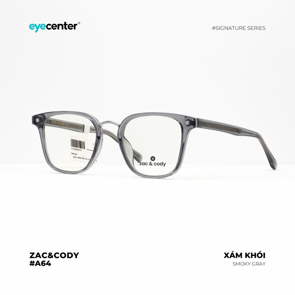 Gọng kính cận nam nữ chính hãng ZAC &amp; CODY A64-S lõi thép chống gãy nhập khẩu by Eye Center Vietnam