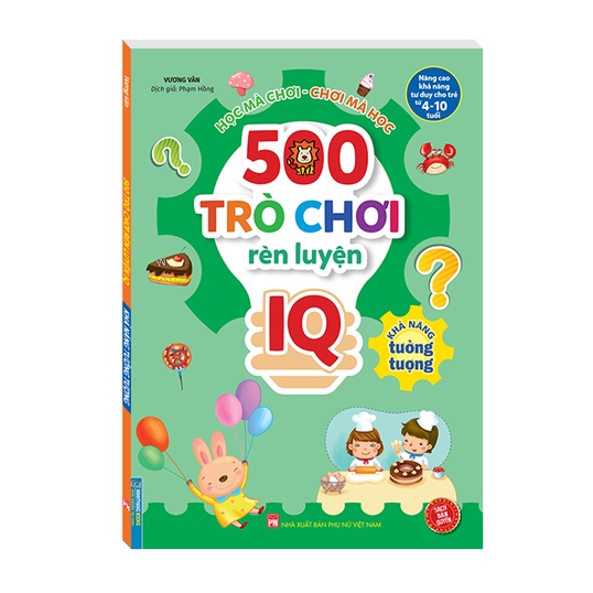 Sách - 500 trò chơi rèn luyện IQ (4-10 tuổi) - Khả năng tưởng tượng (sách bản quyền)