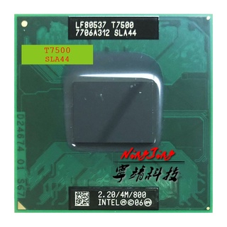 Intel core 2 duo t7500 sla44 slaf8 2.2 ghz dual-core dual-thread cpu processor 4m 35w soc. ket p.