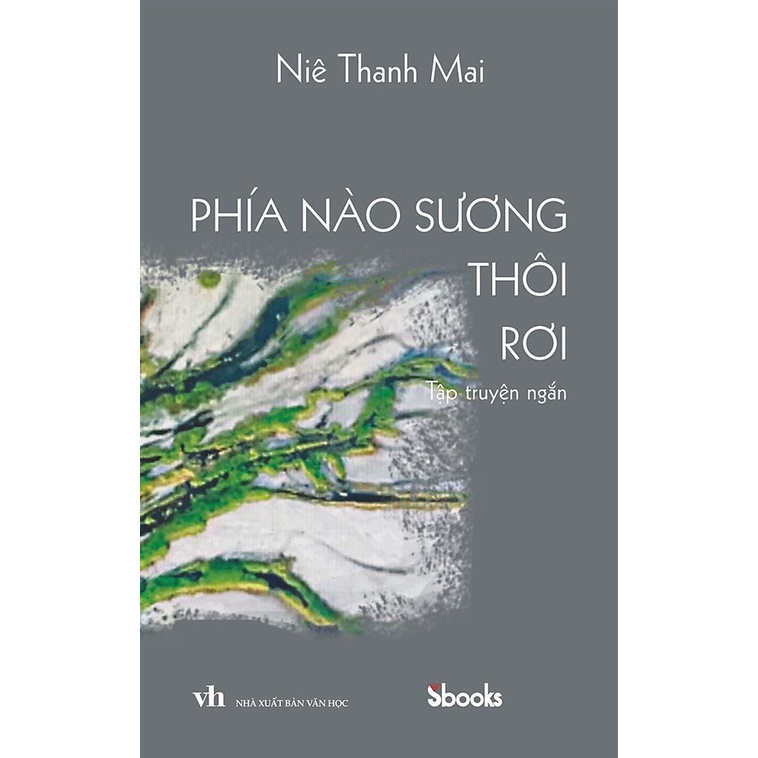 Sách - Phía Nào Sương Thôi Rơi