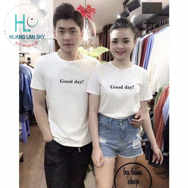 Set 2 áo Cặp, áo đôi rẻ đẹp in chữ Good day - Có FreeSize tới 95kg