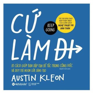 Sách Cứ Làm Đi - Keep Going - Alpha Books