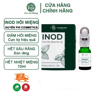 Tinh dầu hôi miệng Inod Huyền Phi 10ml tác dụng giảm nhiệt miệng, v iêm lợi, sâu răng sau 1 liệu trình